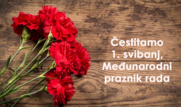 Čestitamo vam 1. svibnja, Međunarodni praznik rada!